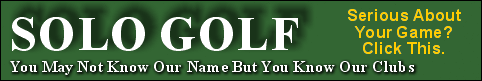 Visit the Solo Golf website... the best golf site around!